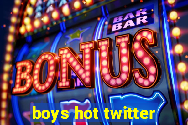 boys hot twitter